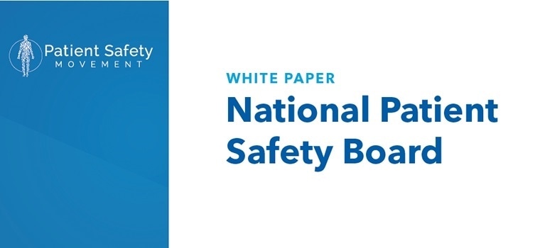 Patient Safety Movement Foundation urges the creation of a National Patient Safety Board